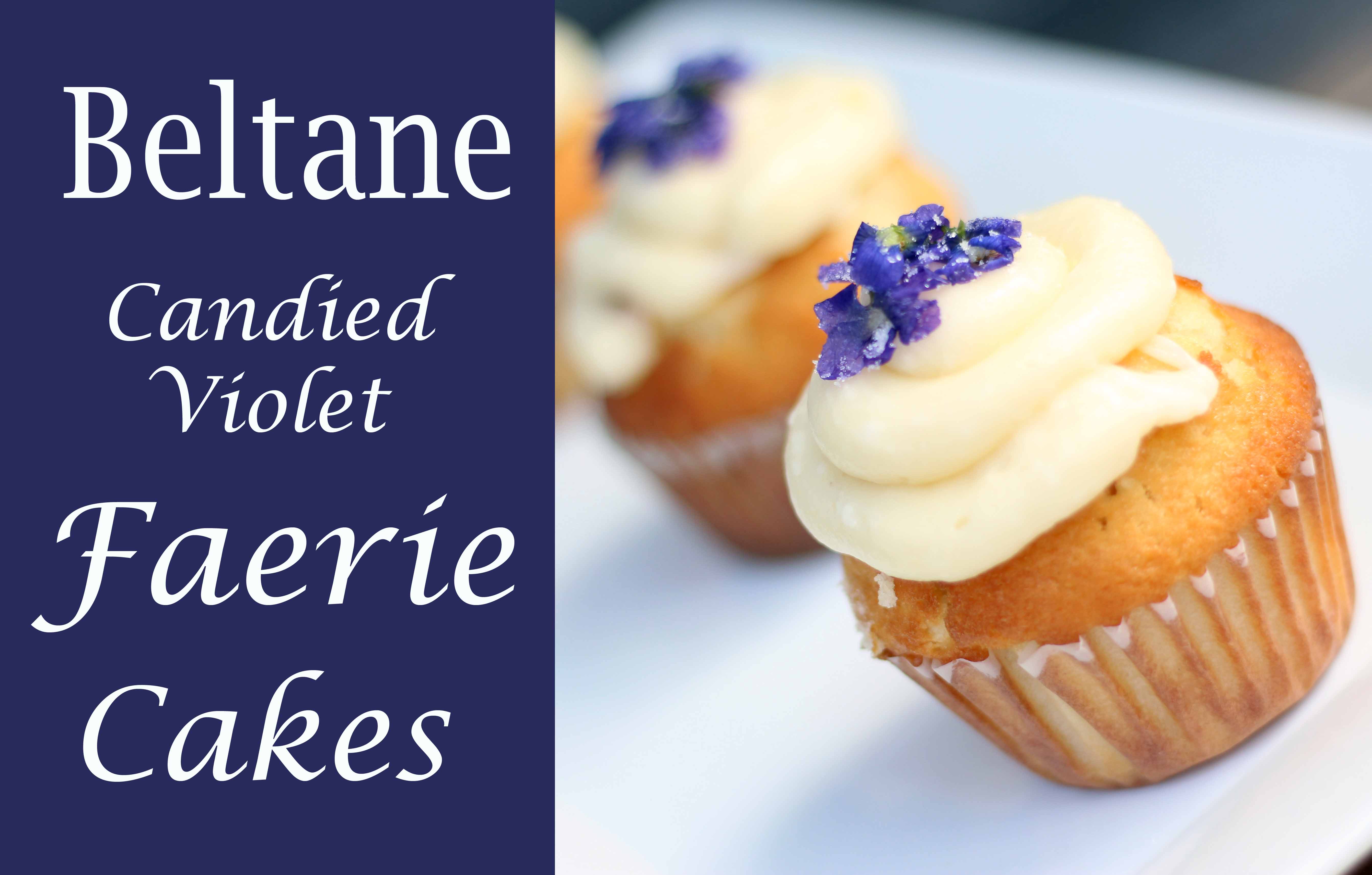 beltane candied violet faerie cakes