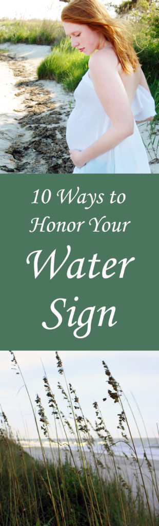 How to honor your water sign.