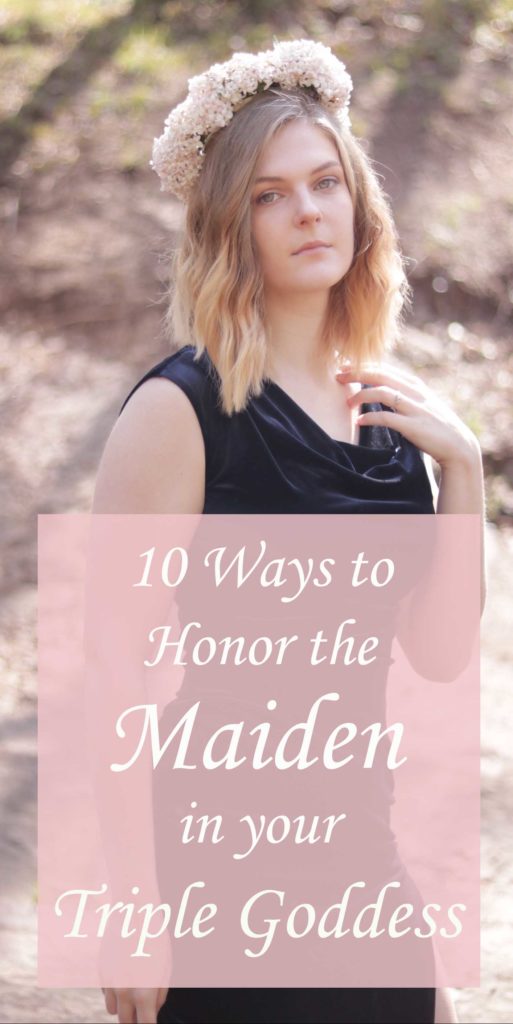 Honor the Maiden Aspect in Your Triple Goddess