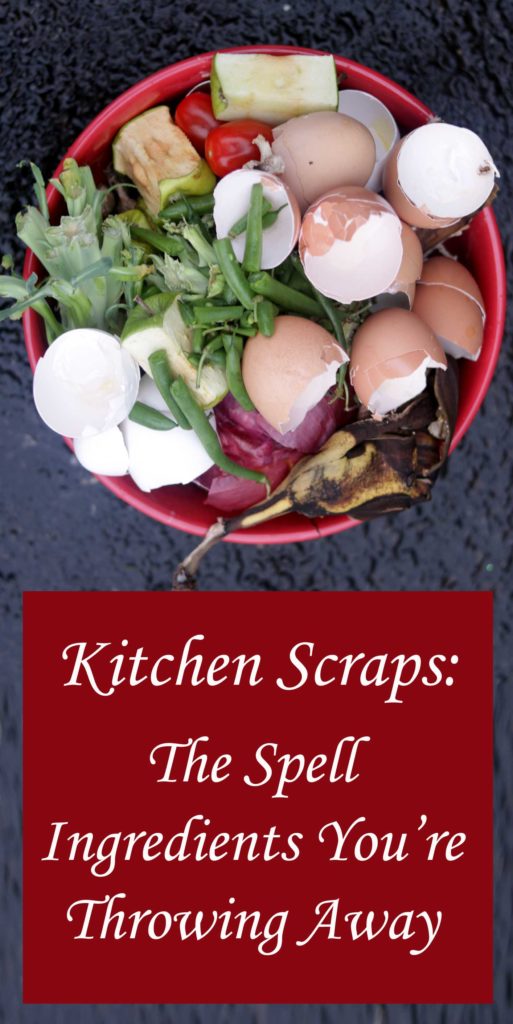 Kitchen Scraps: The Spell Ingredients You're Throwing Away