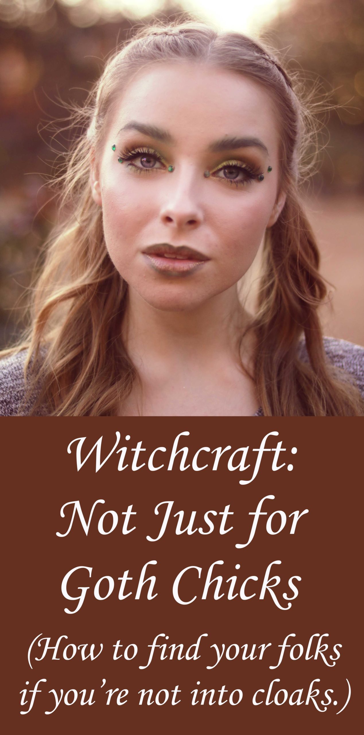 Witchcraft: Not Just for Goth Chicks - Moody Moons