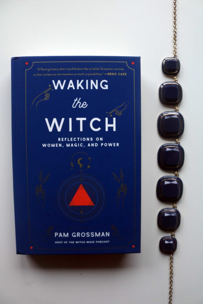 Waking the Witch by Pam Grossman