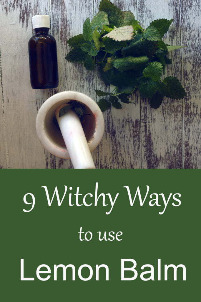 How to use lemon balm in witchcraft, magic and spells.