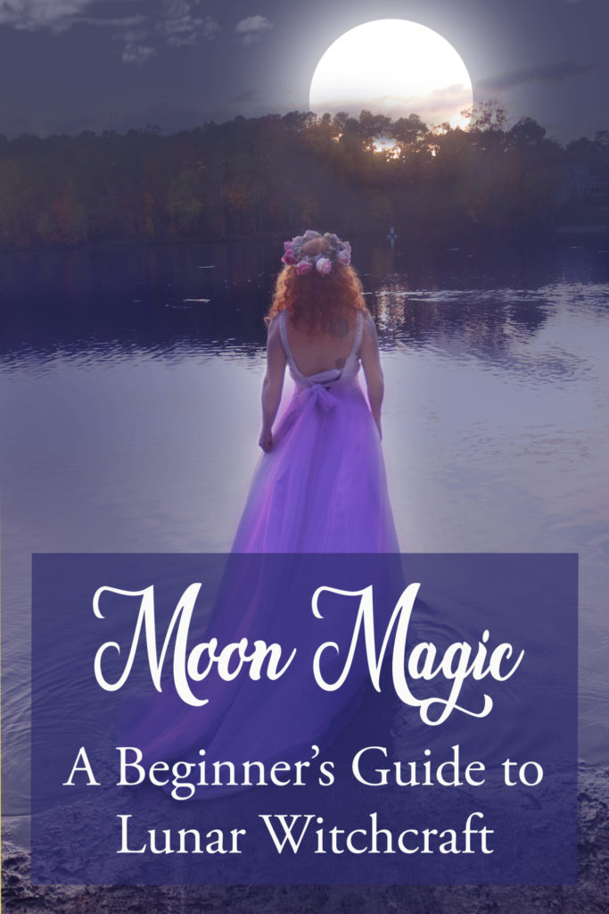 Moon Magic: A Beginner's Guide to Lunar Witchcraft, Spells and Magic