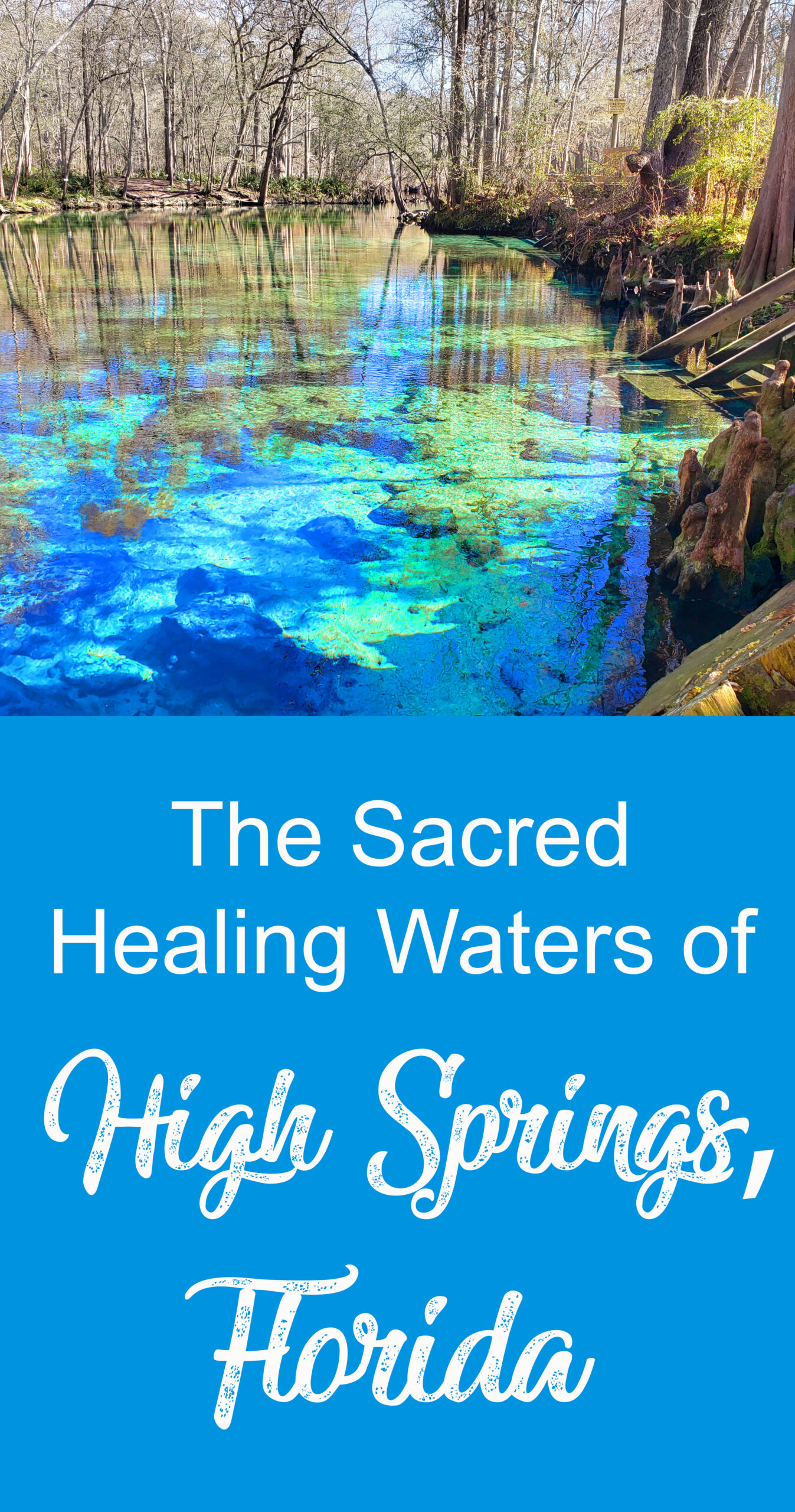 High springs, Florida is a perfect destination for seekers of mystical locations and magical vibes.